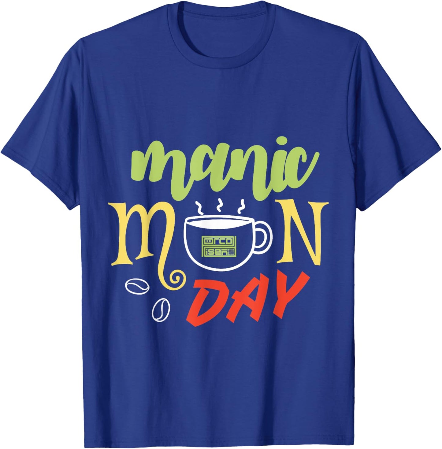 Manic Monday Coffee Espresso Hectic Weekday Everyday T-Shirt - T-Shirt | Royal