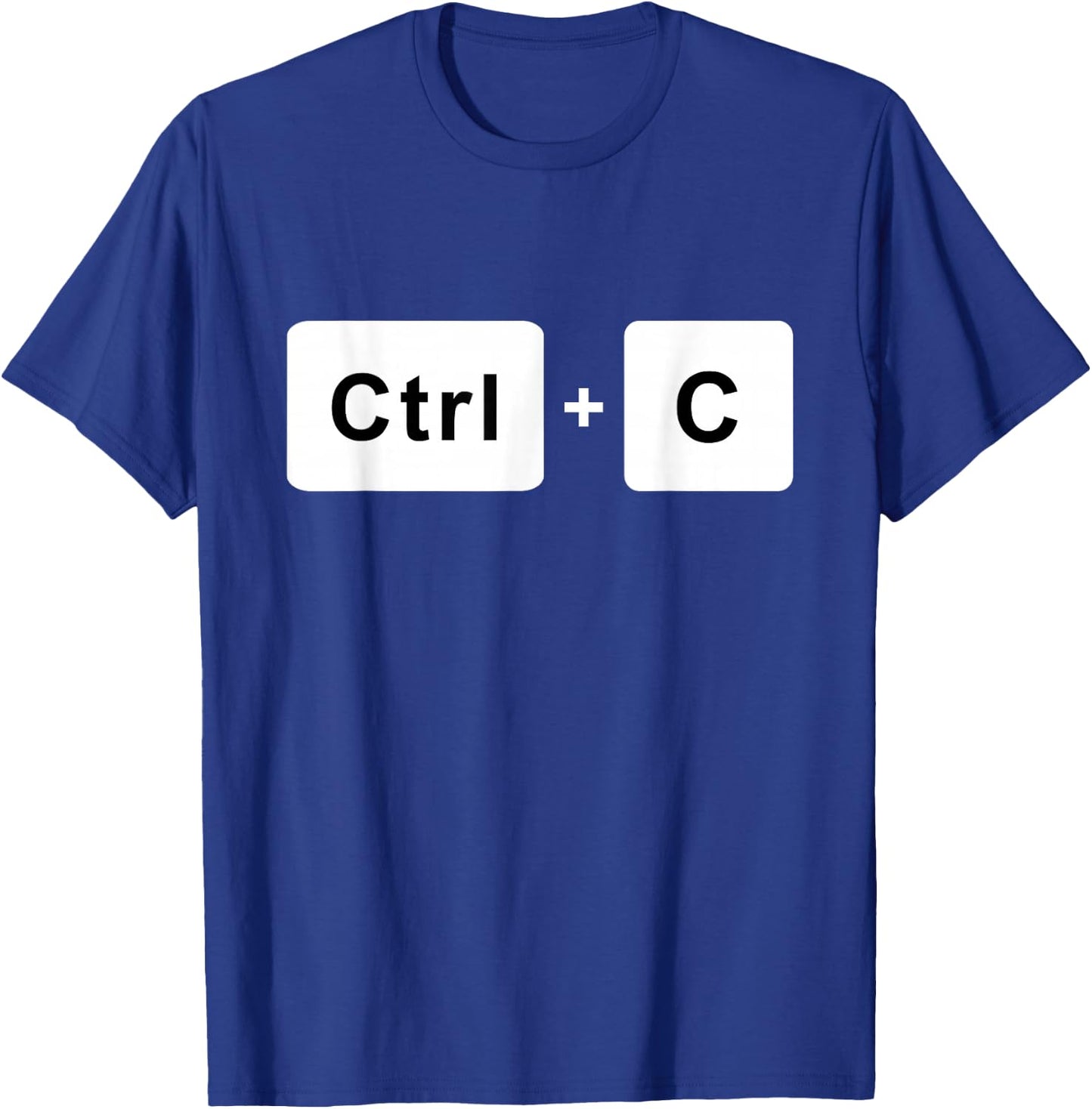 Ctrl + C Control Copy Paste Matching Funny Humor T-Shirt - T-Shirt | Royal