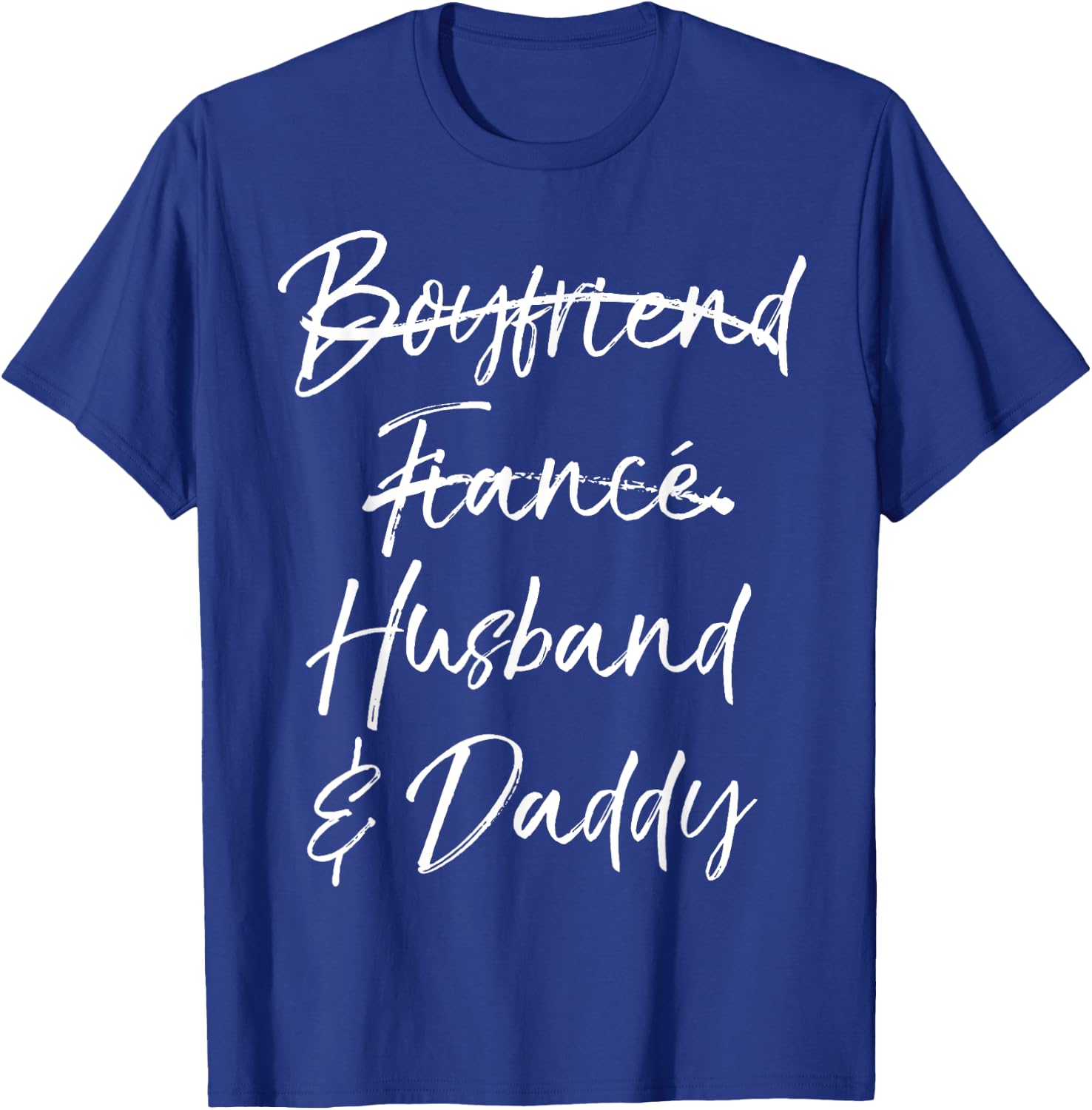 Dad Gift Not Boyfriend Fiance Marked Out Husband & Daddy T-Shirt - T-Shirt | Royal