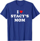 Meme I Love Stacy's Mom Heart T-Shirt - T-Shirt | Royal