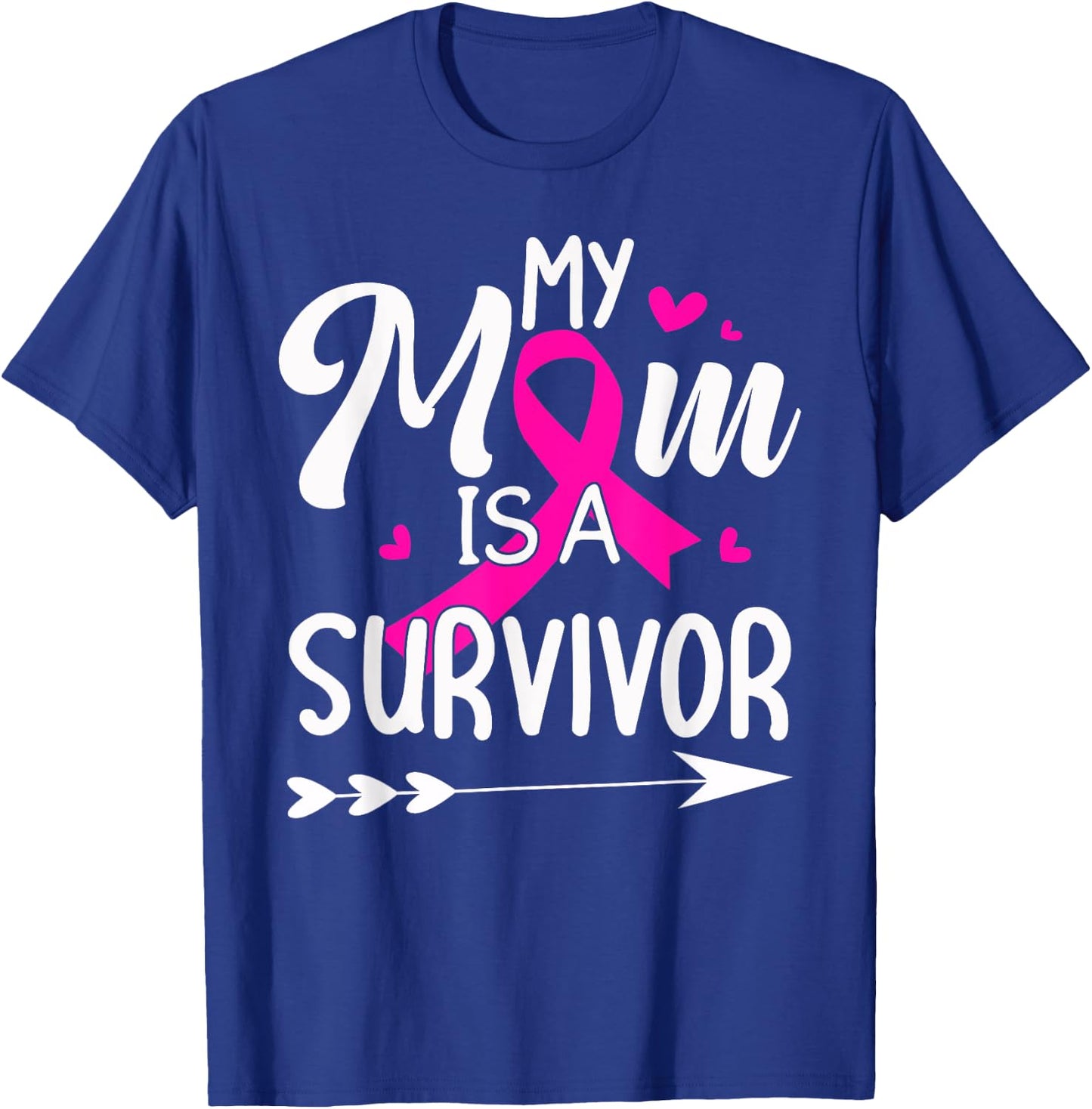 My Mom Is A Survivor Breast Cancer Awareness T-Shirt - T-Shirt | Royal