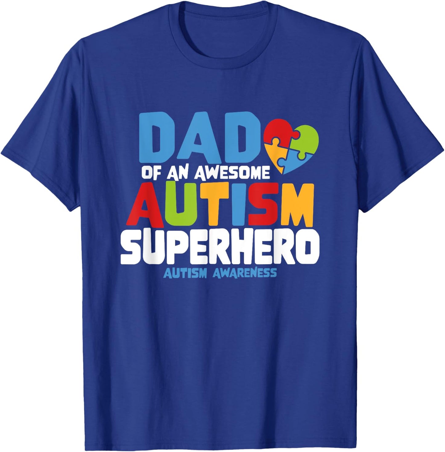 Autism Dad of an Awesome Autism Superhero Autism Awareness T-Shirt - T-Shirt | Royal