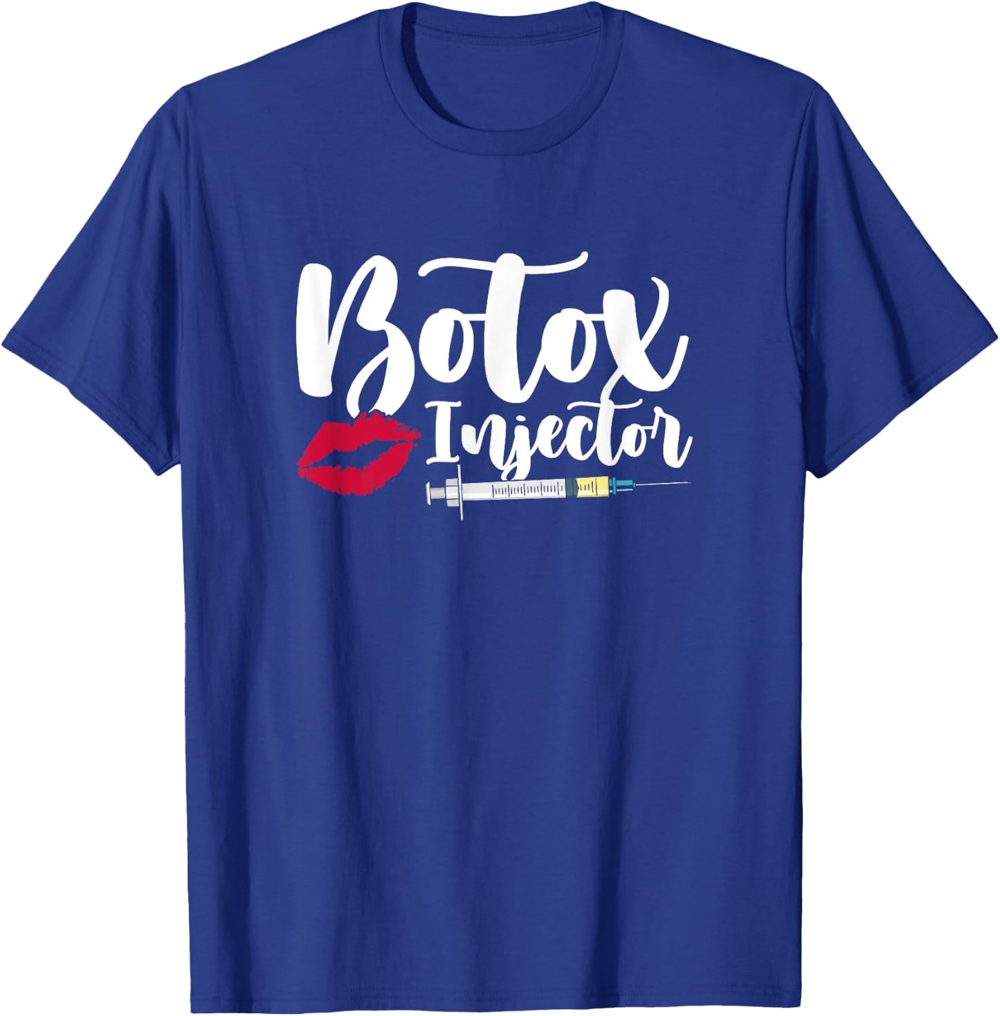 Plastic Surgery Cosmetic Nurse Lips Injector Botox Injector T-Shirt - T-Shirt | Royal