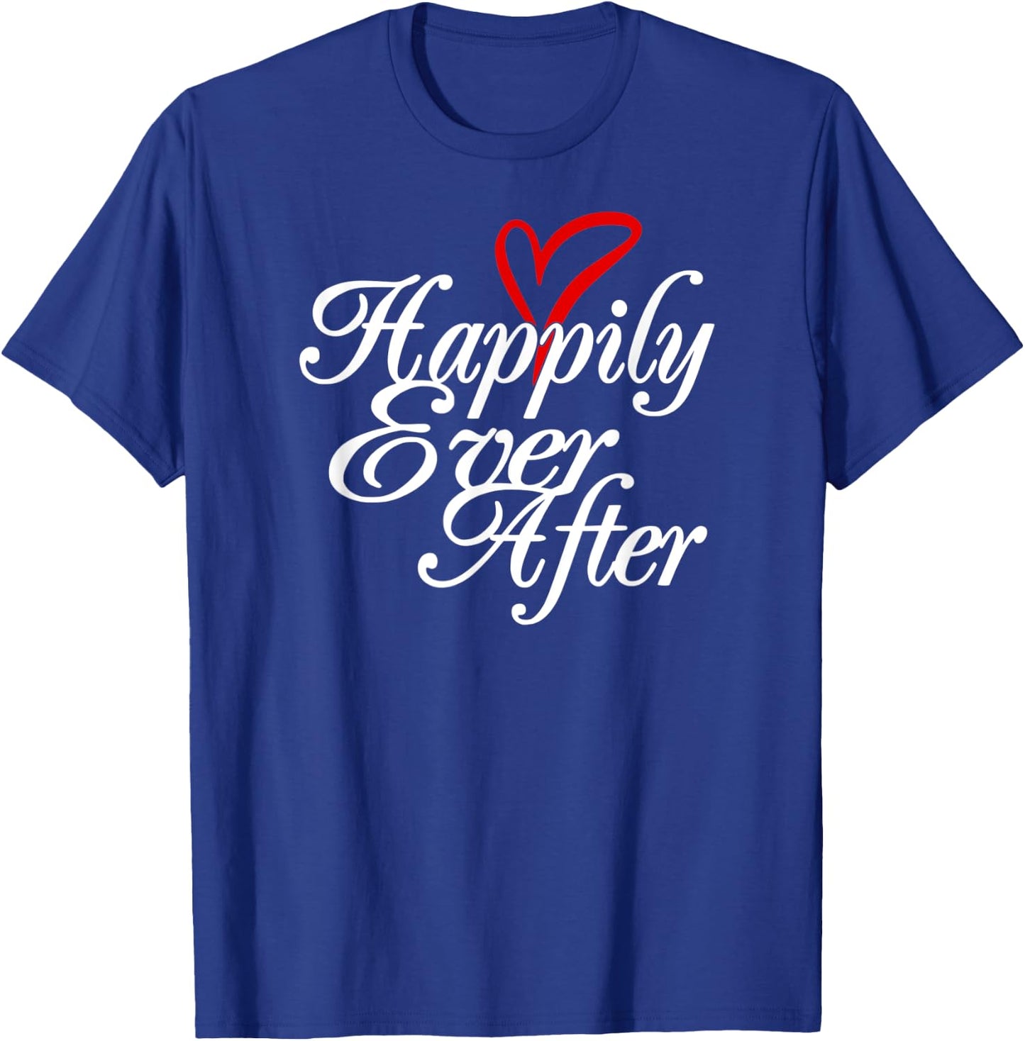 Happily Ever After Romantic Heart Wedding T-Shirt - T-Shirt | Royal