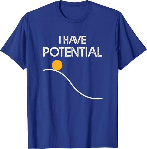 I Have Potential Energy Funny Physics Teacher Nerd