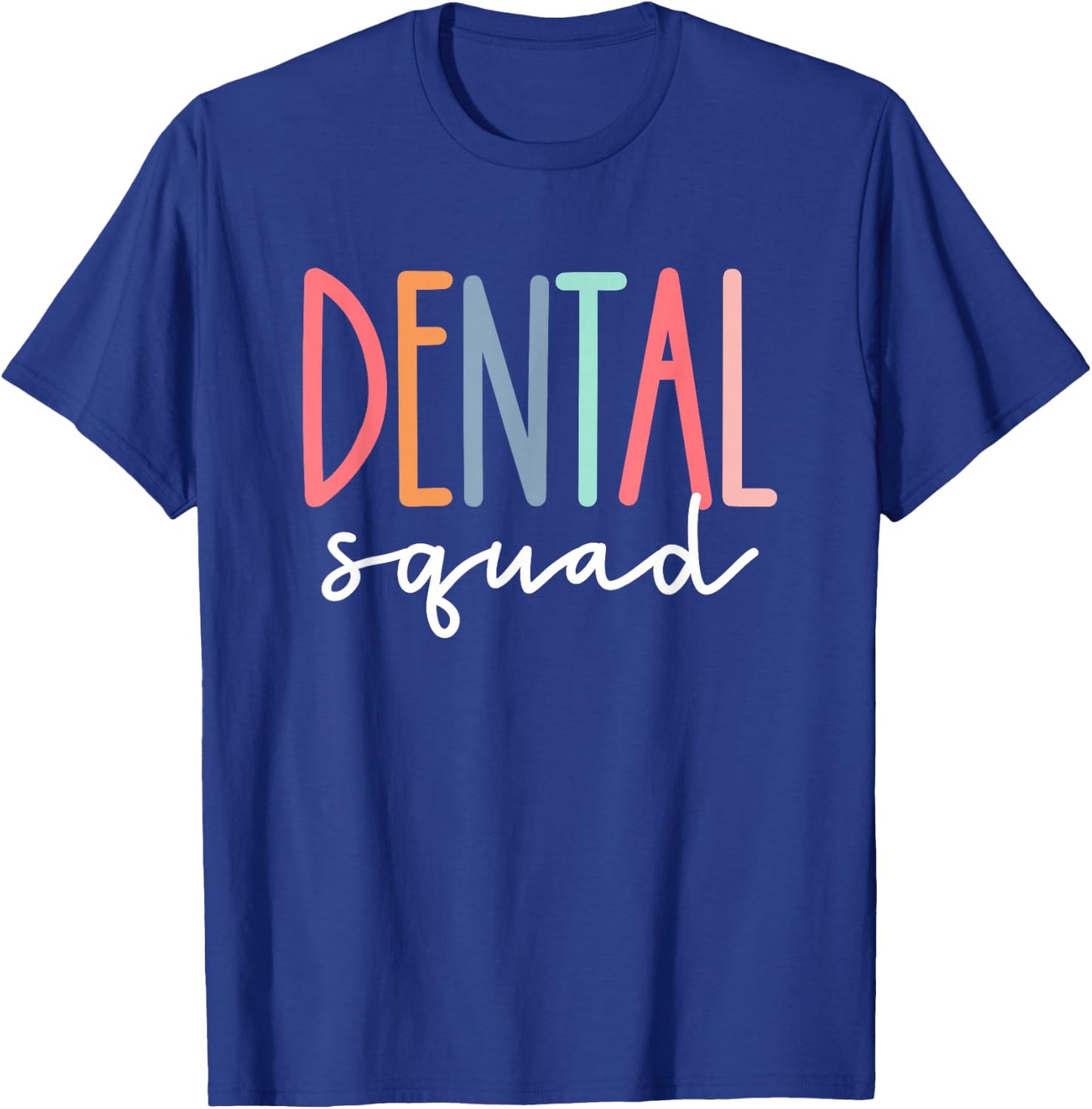 Dental Squad Cute Dentist Office Hygienist Staff Crew T-Shirt - T-Shirt | Royal