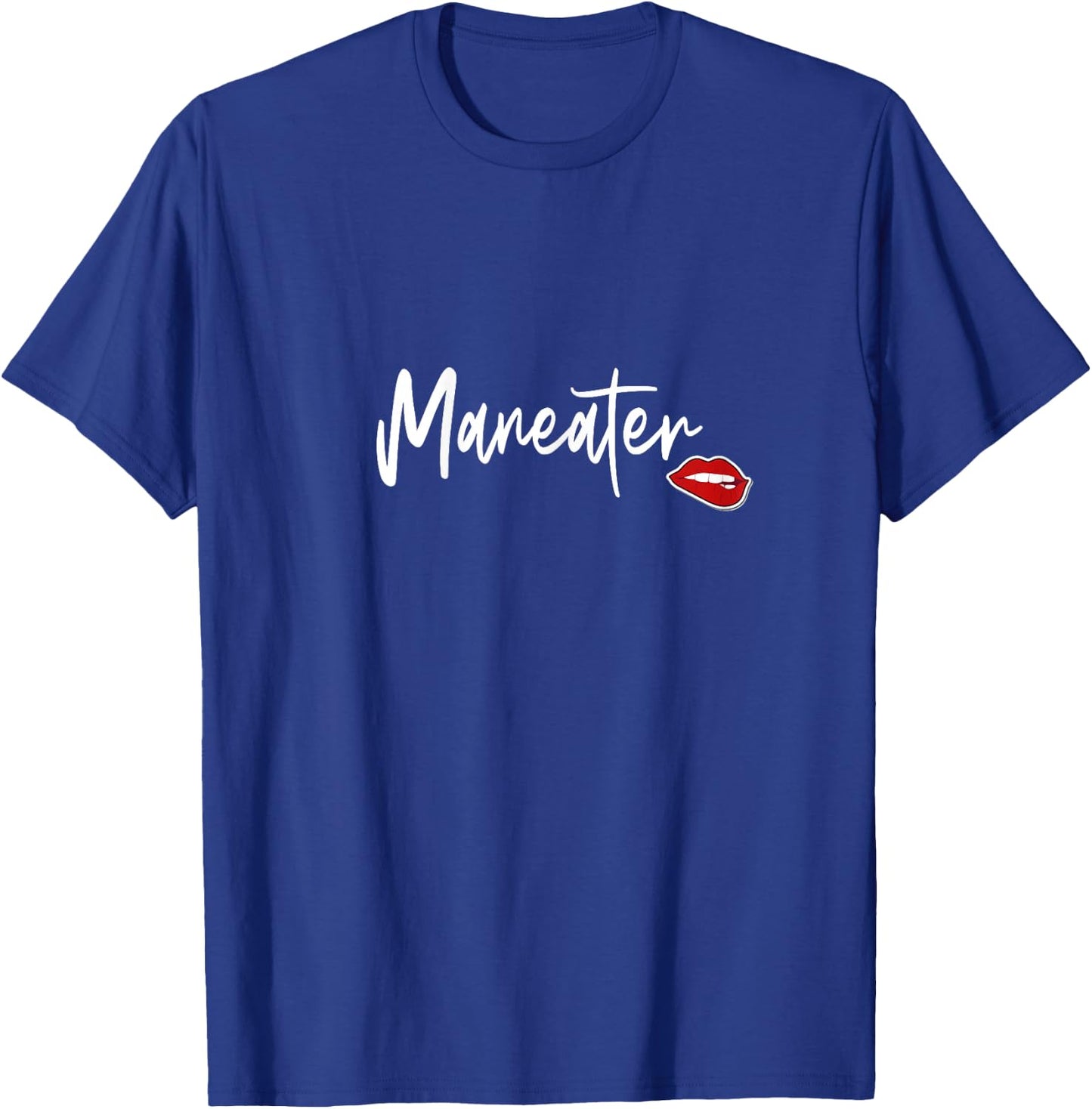 Maneater Confident Cute Women's Slogan T-Shirt - T-Shirt | Royal