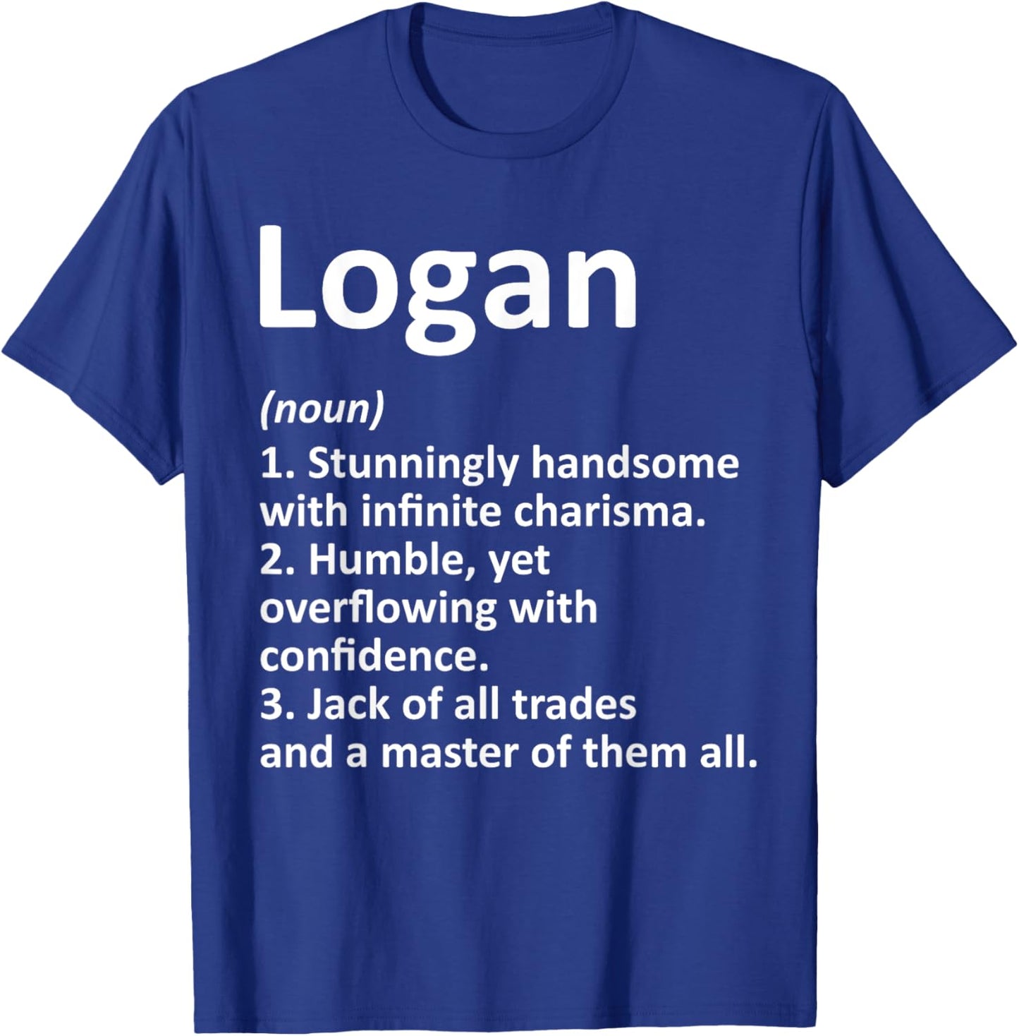 LOGAN Definition Personalized Name Funny Birthday Gift T-Shirt - T-Shirt | Royal