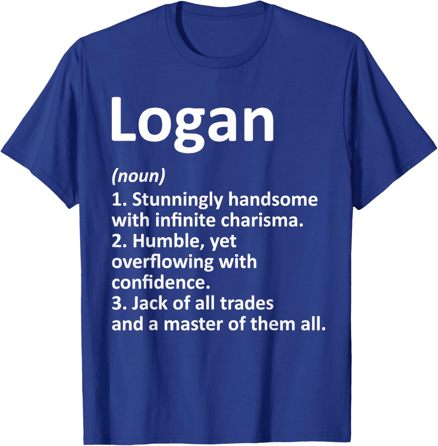 LOGAN Definition Personalized Name Funny Birthday Gift T-Shirt - T-Shirt | Royal