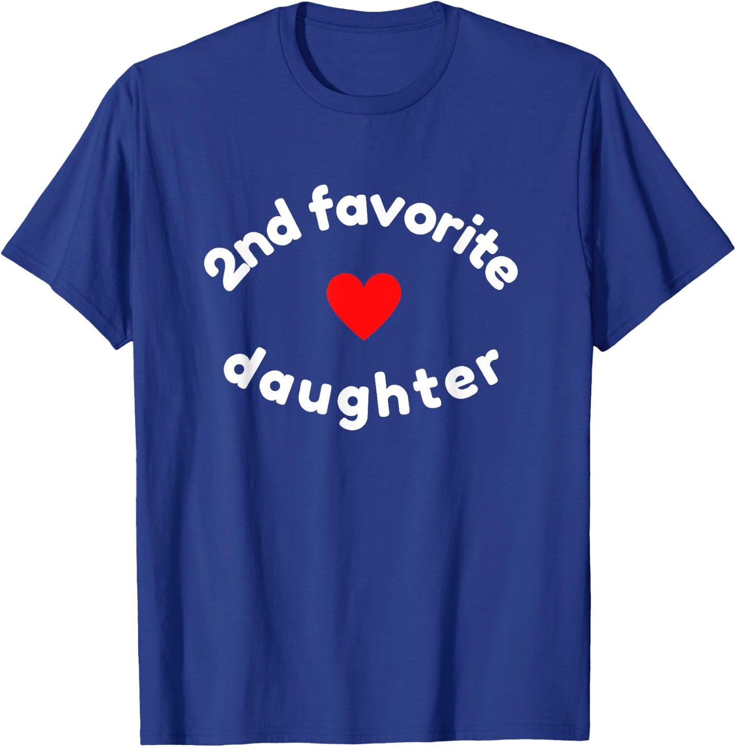 Funny 2nd Second Child - Daughter for 2nd Favorite Kid T-Shirt - T-Shirt | Royal