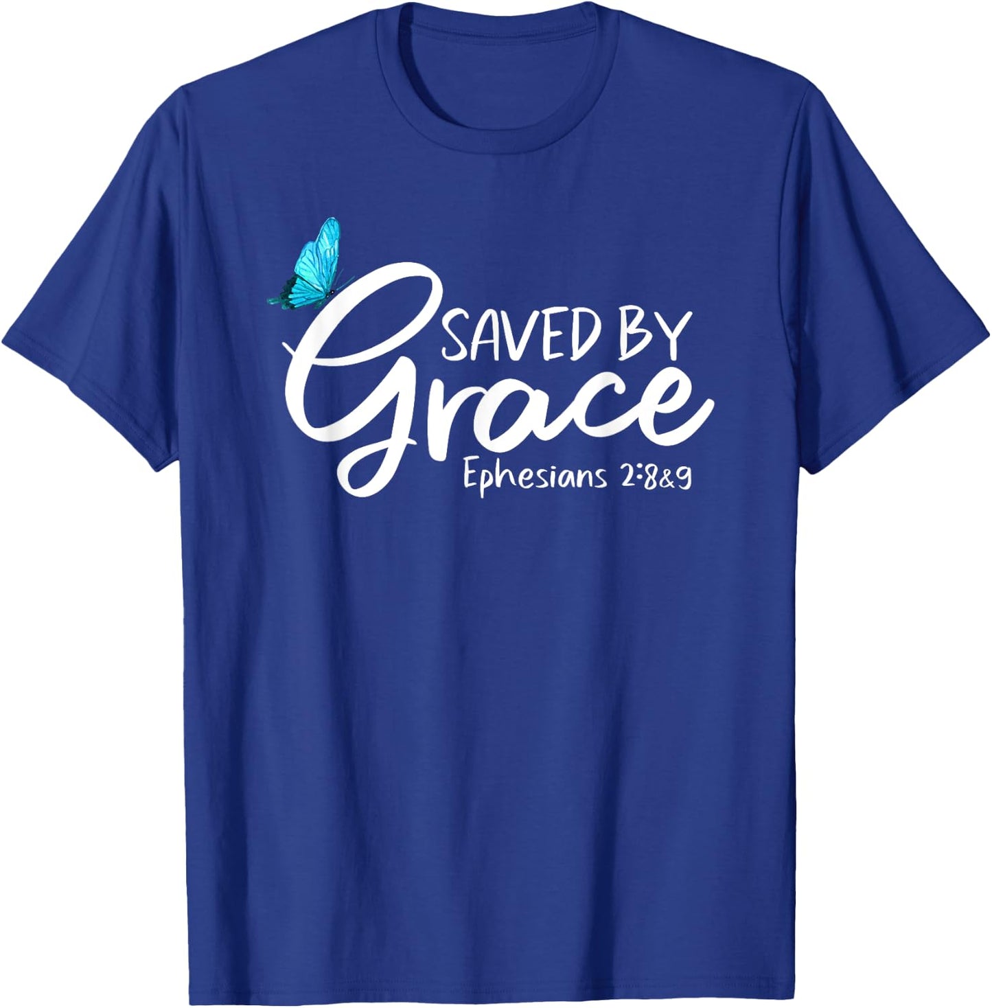 Ephesians 2:8 & 9 - Saved by Grace Butterfly T-Shirt - T-Shirt | Royal