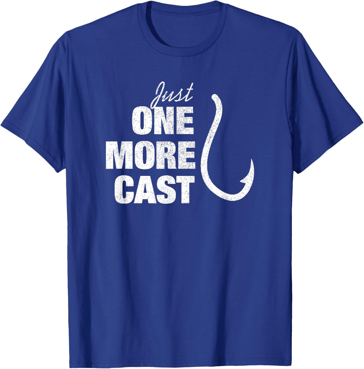Funny Just One More Cast Fisherman Quote Men Women Gift T-Shirt - T-Shirt | Royal