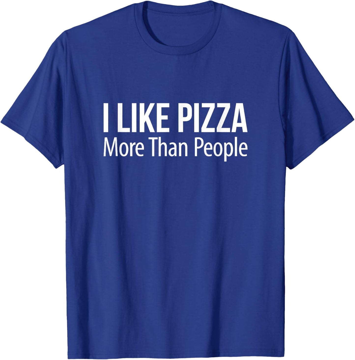 I Like Pizza More Than People T-Shirt - T-Shirt | Royal