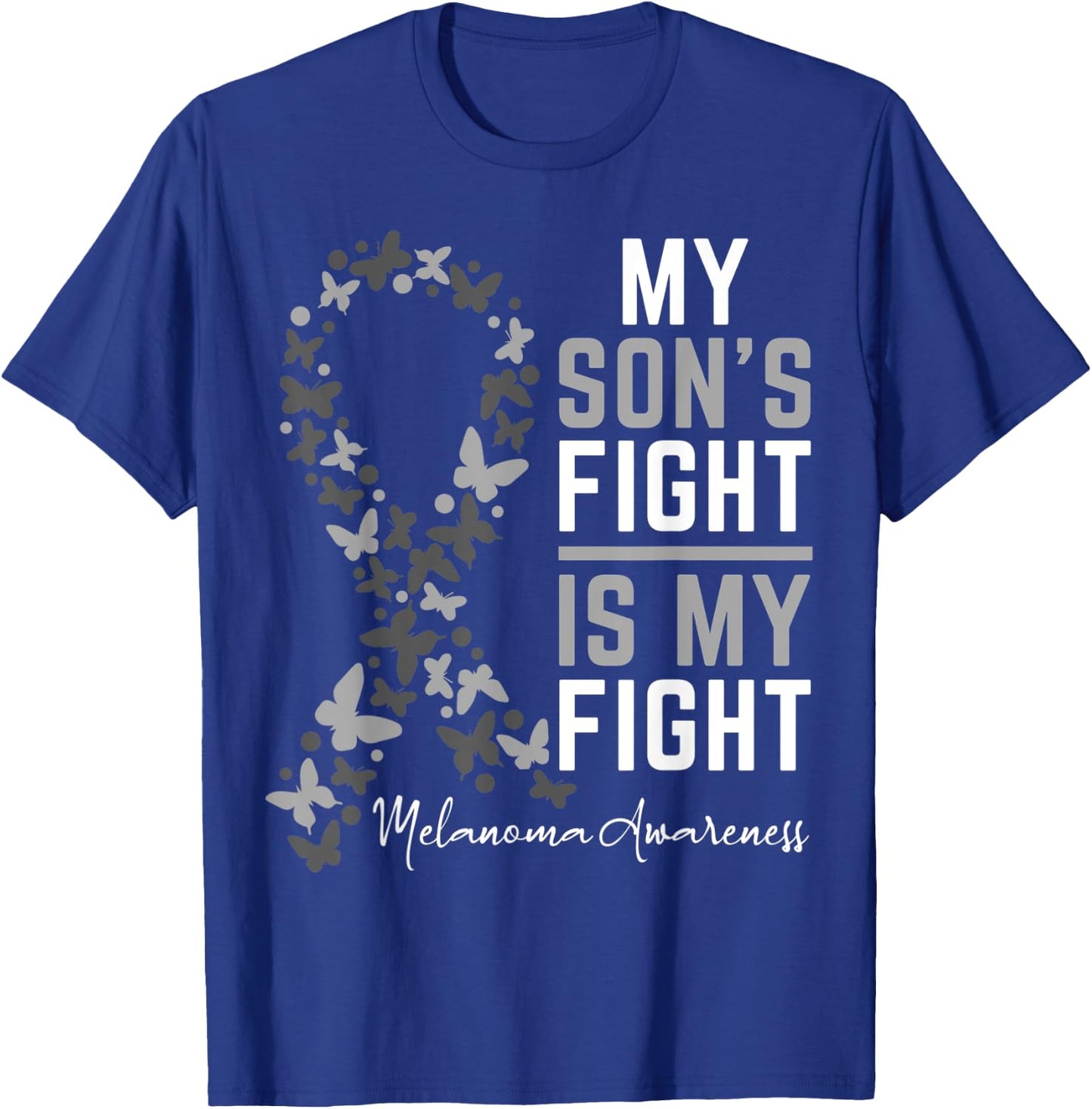 My Son's Fight is My Fight Melanoma Cancer Awareness T-Shirt - T-Shirt | Royal