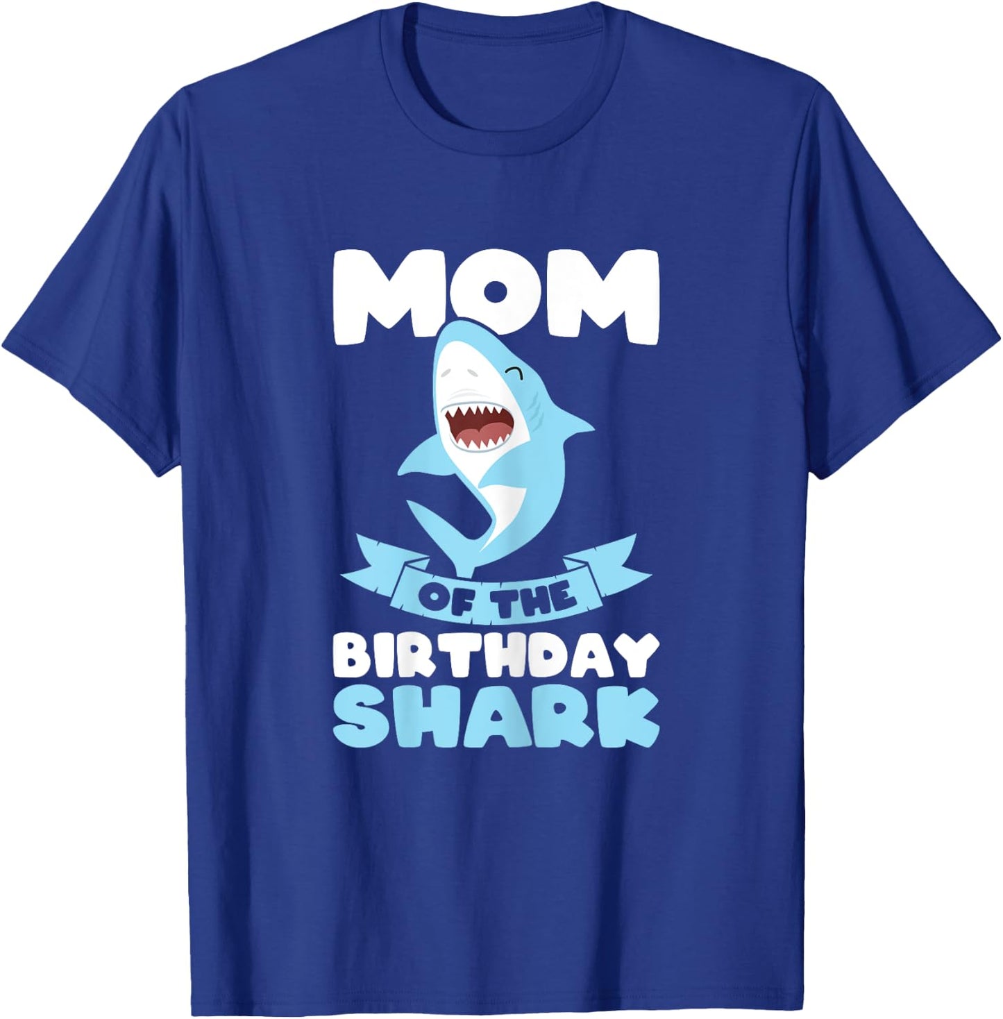 Mum of the Birthday Shark Birthday T-Shirt - T-Shirt | Royal