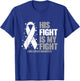 Lung Cancer His Fight is my Fight Lung Cancer Awareness T-Shirt - T-Shirt | Royal