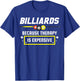 Pool Shark Pool Player Billiards Billiards Because Therapy T-Shirt - T-Shirt | Royal