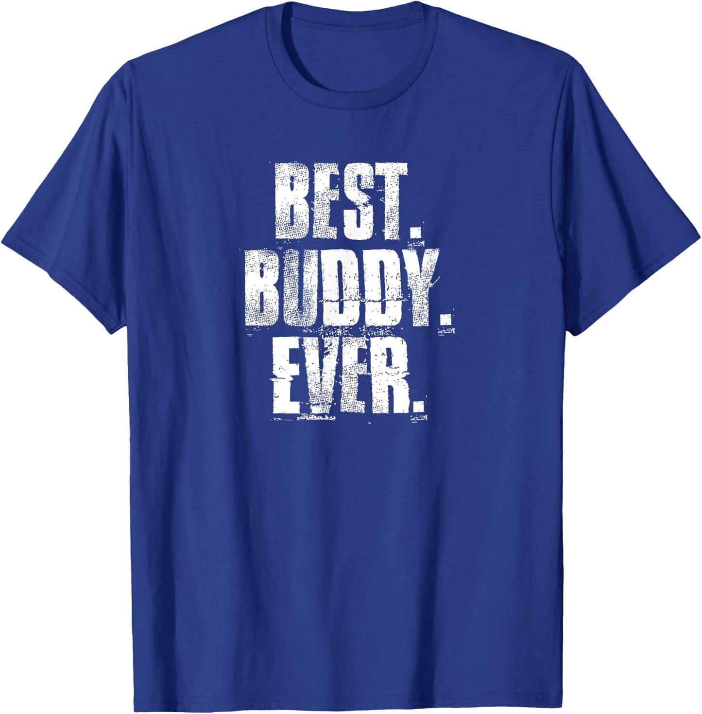 Best Buddy Ever Friendship Friends For Buddies T-Shirt - T-Shirt | Royal