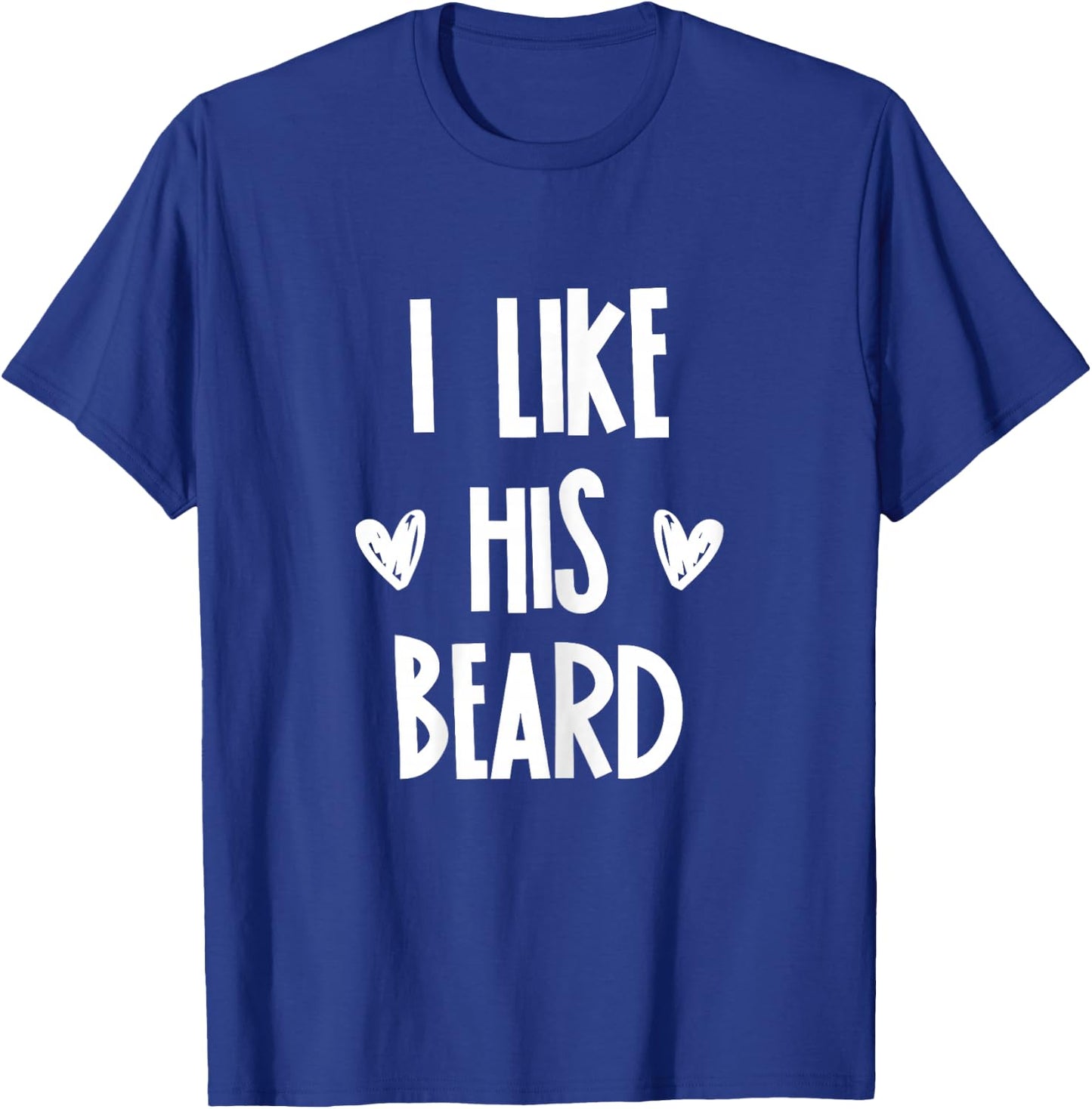 Matching Set: I Like His Beard Congratulations Couples T-Shirt - T-Shirt | Royal