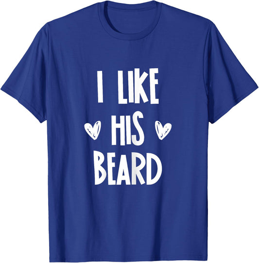 Matching Set: I Like His Beard Congratulations Couples T-Shirt - T-Shirt | Royal