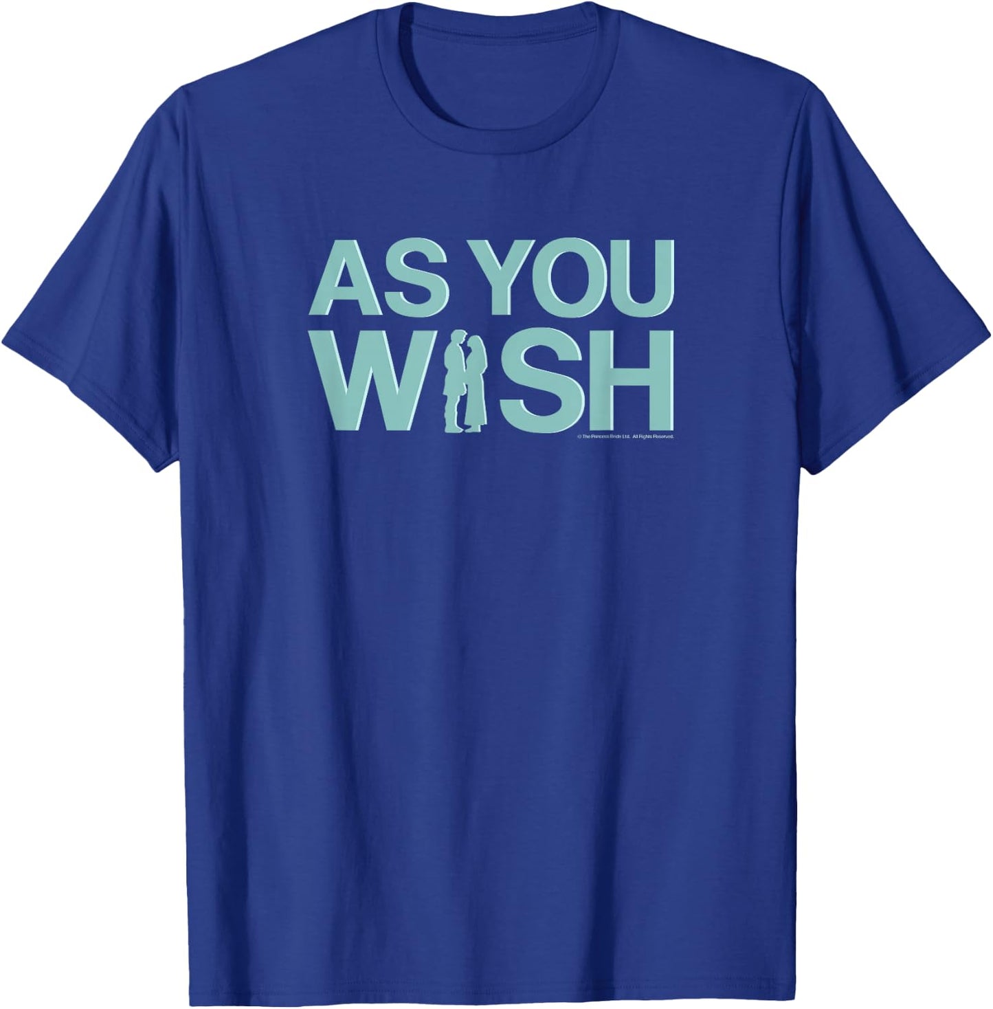 Princess Bride As You Wish T-Shirt - T-Shirt | Royal