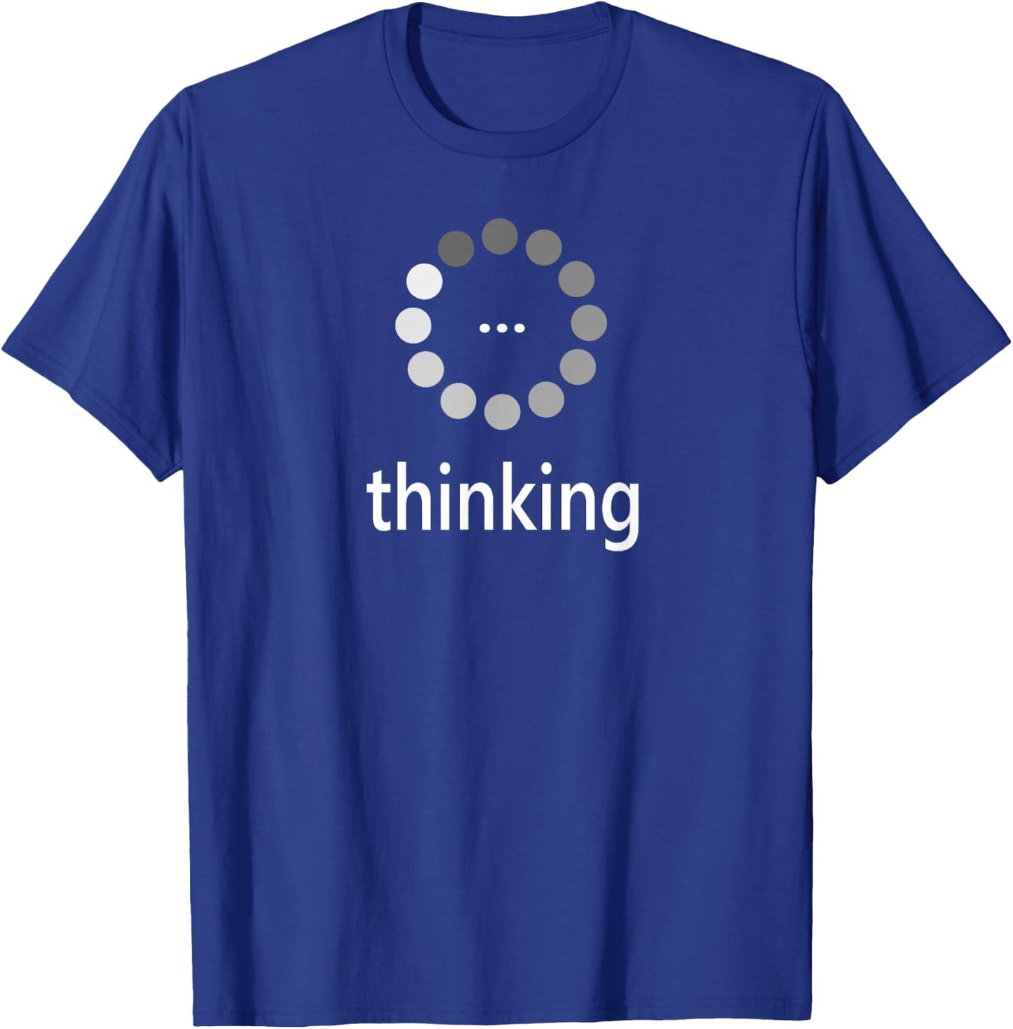I'm Thinking Shirt, Loading Thought Process Logo Pun T-Shirt - T-Shirt | Royal