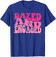 Dazed & Engaged Bride To Be Groovy Retro Bachelorette Party T-Shirt - T-Shirt | Royal
