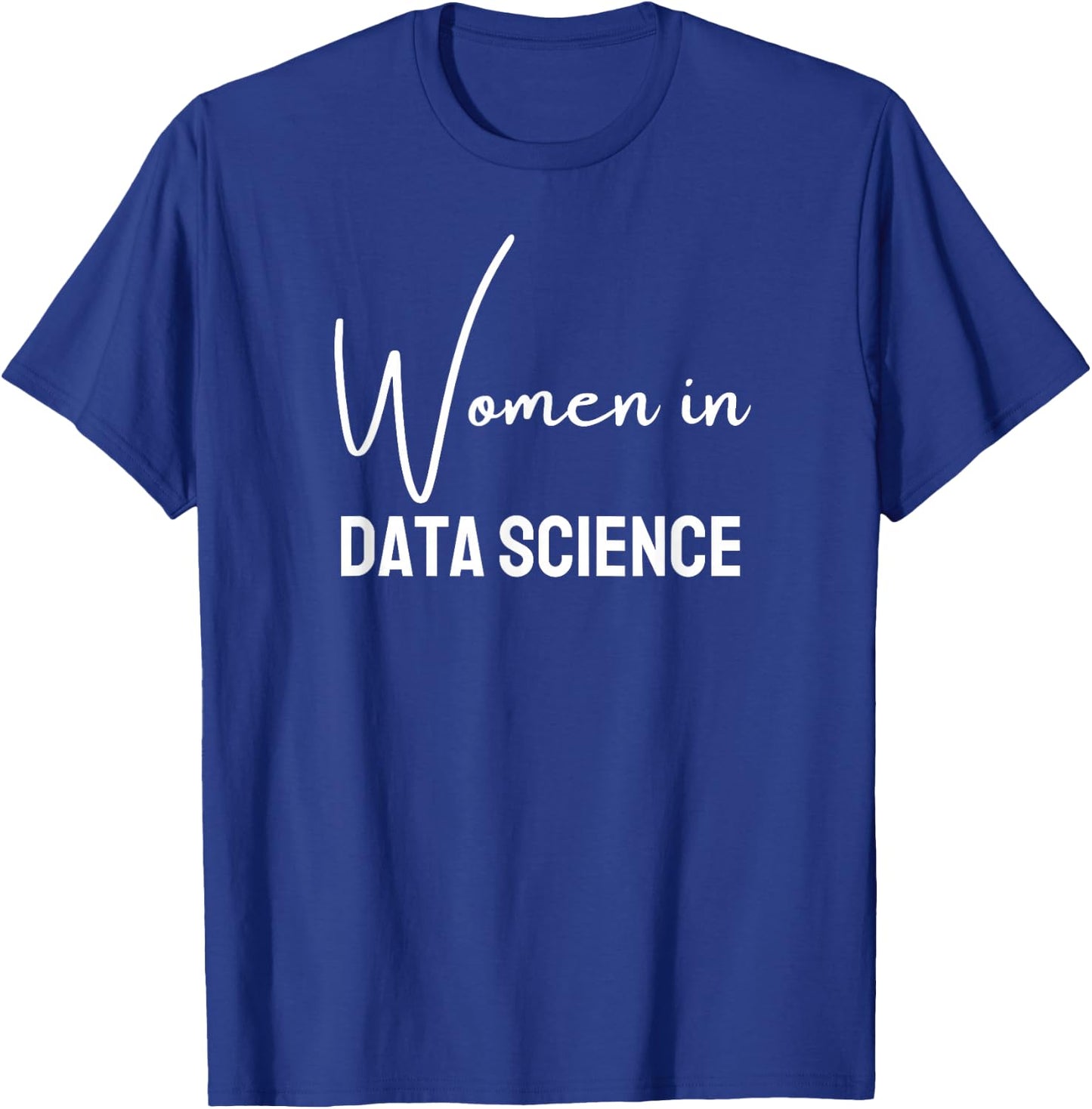 Women in Data Science for girls teens women T-Shirt - T-Shirt | Royal