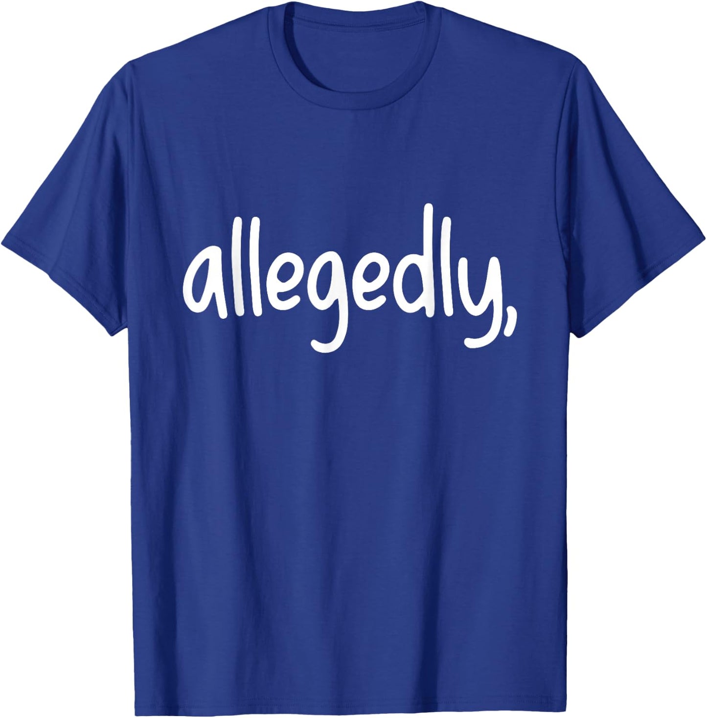Funny Lawyer Gifts Men Attorney Allegedly T-Shirt - T-Shirt | Royal