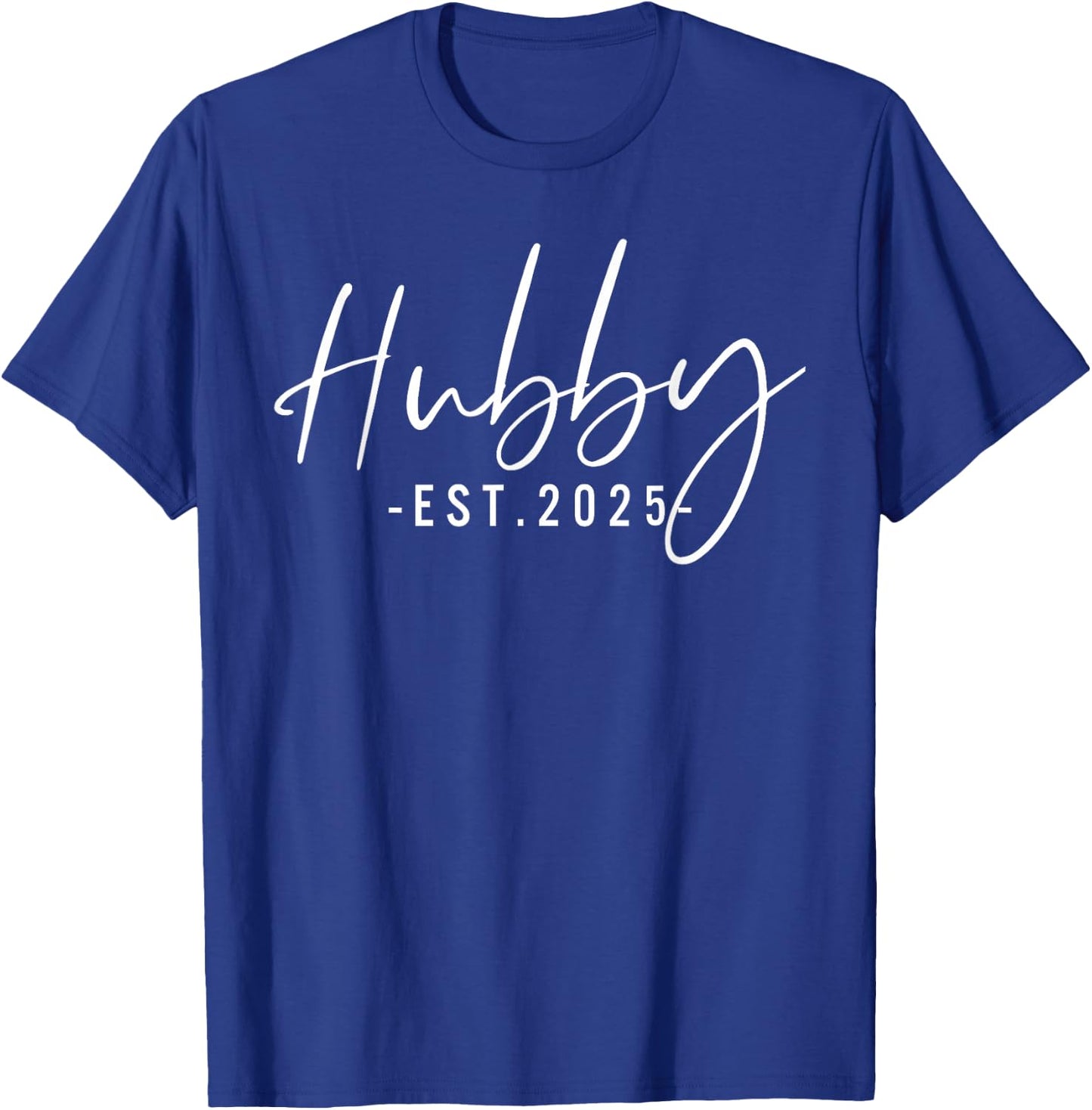 Hubby Est 2025 Just Married Honeymoon Husband Wedding Couple T-Shirt - T-Shirt | Royal