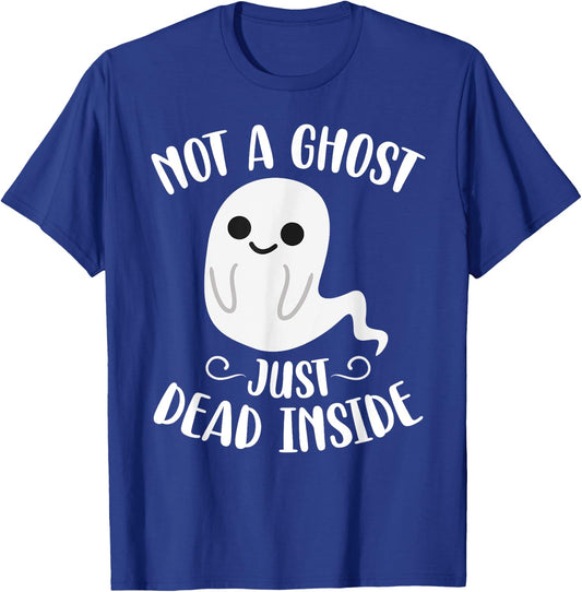 Not a Ghost Just Dead Inside Emo Goth Halloween Birthday T-Shirt - T-Shirt | Royal