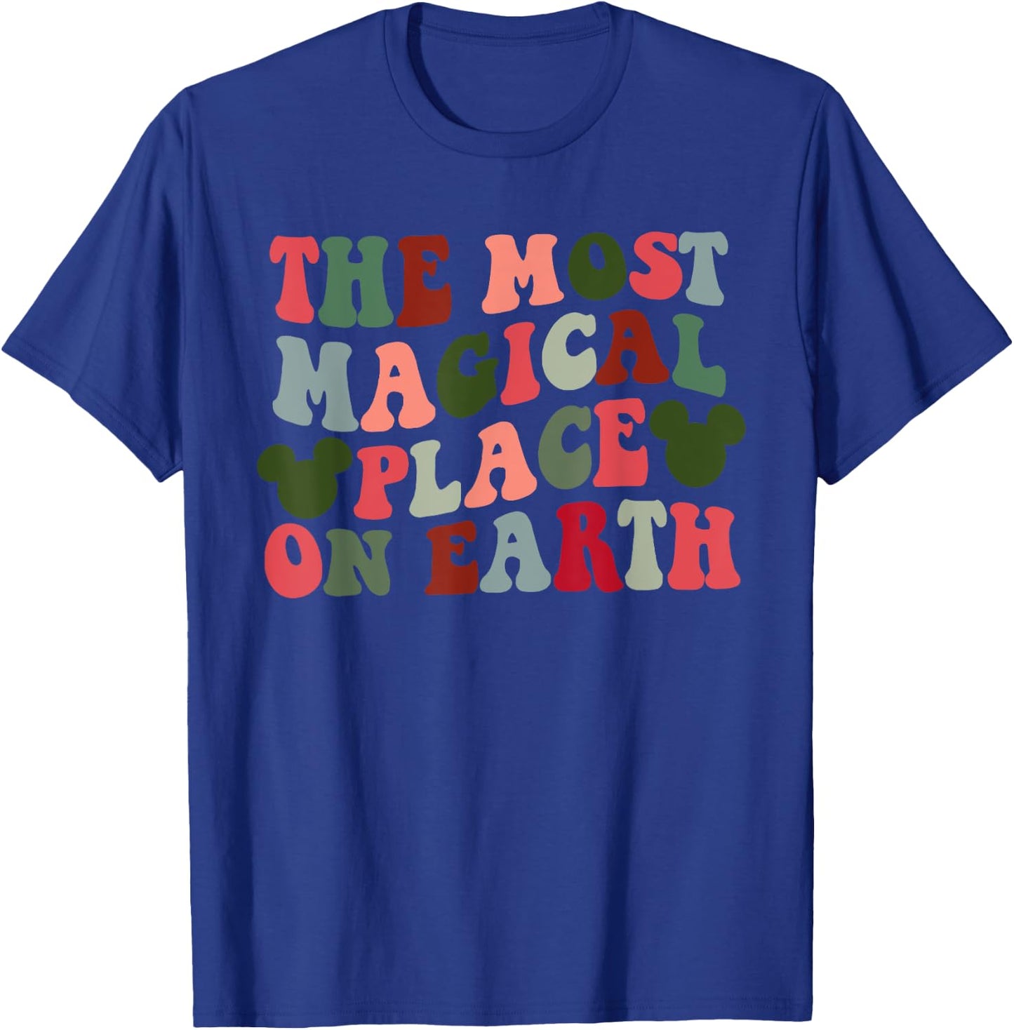 The Most Magical Place On Earth T-Shirt - T-Shirt | Royal