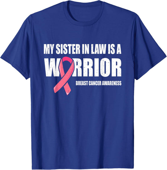 My Sister In Law Is A Warrior Shirt, Breast Cancer Warrior T-Shirt - T-Shirt | Royal