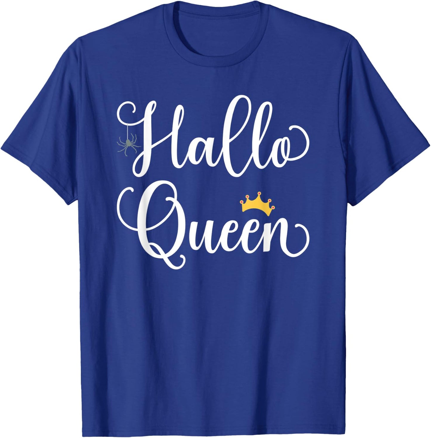 HalloQueen Costume Hallo Queen Funny Halloween Girls Women T-Shirt - T-Shirt | Royal
