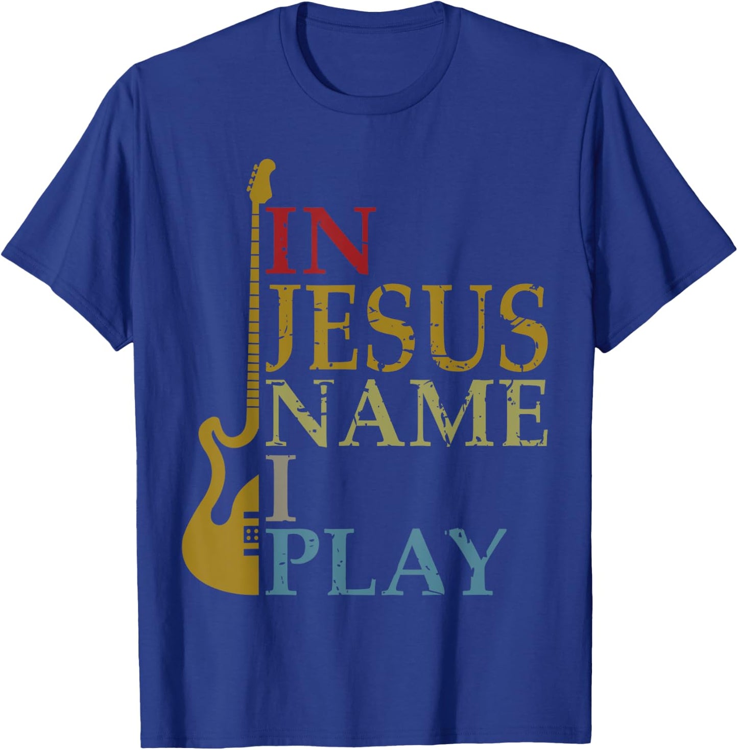 In Jesus Name I Play Guitar T-Shirt - T-Shirt | Royal