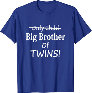 Only Child Status Change to Big Brother of Twins! T-Shirt - T-Shirt | Royal