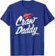 Craw Daddy Crawfish Seafood Cajun T-Shirt - T-Shirt | Royal