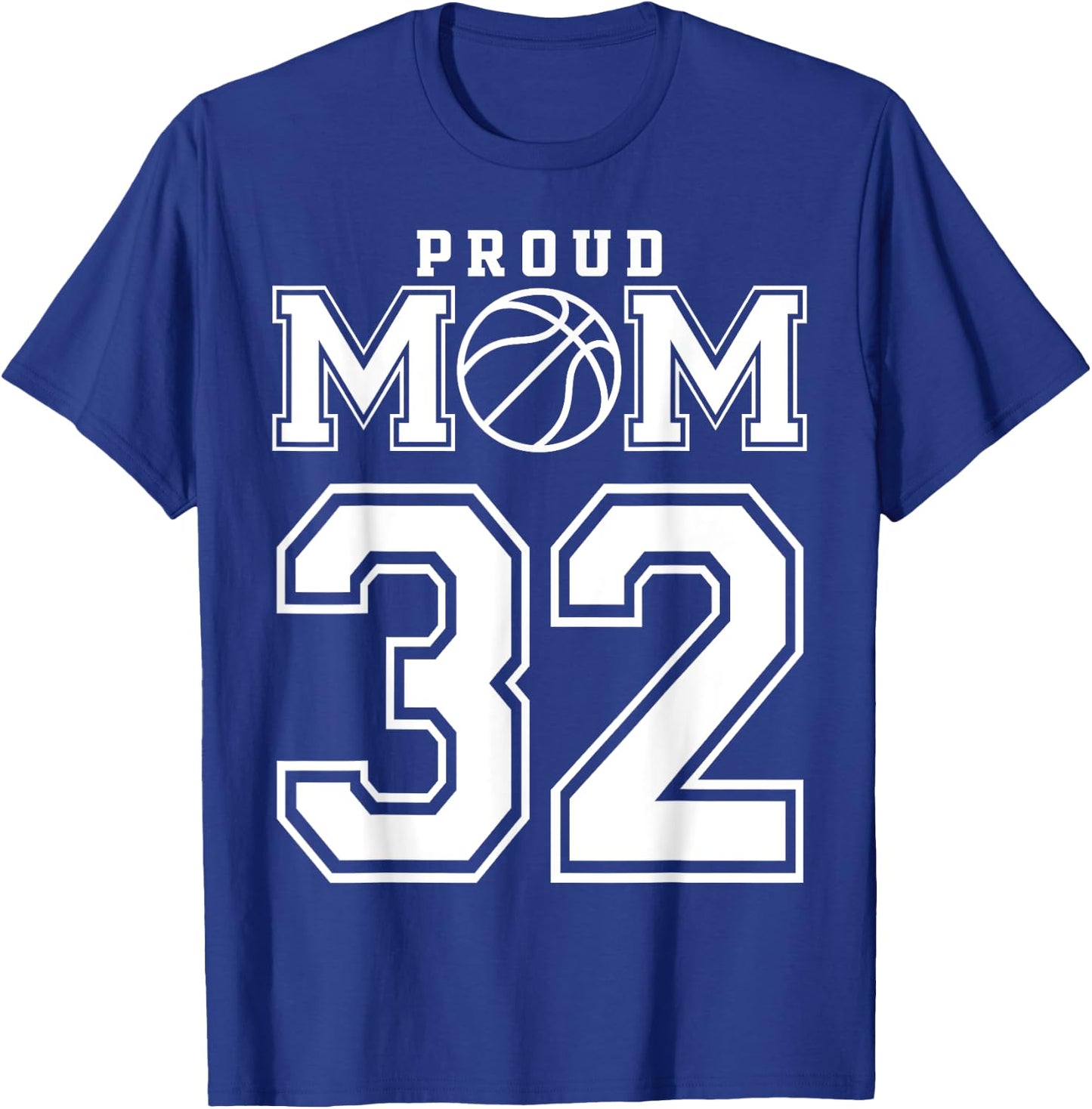 Number 32 Custom Proud Basketball Mom Personalized T-Shirt - T-Shirt | Royal