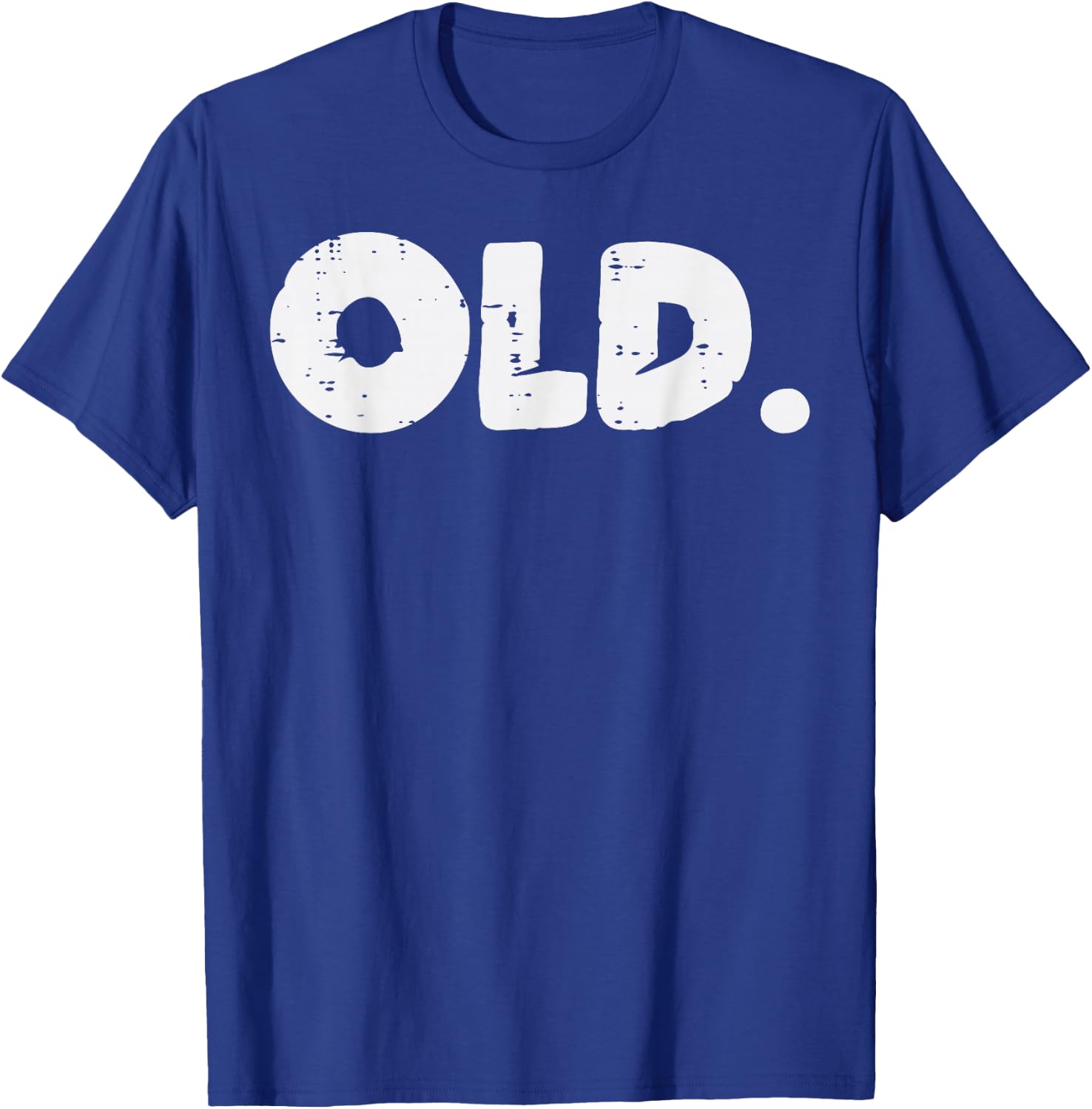 OLD Funny 40th 50th 60th 70th Birthday Bday Party Men Women T-Shirt - T-Shirt | Royal