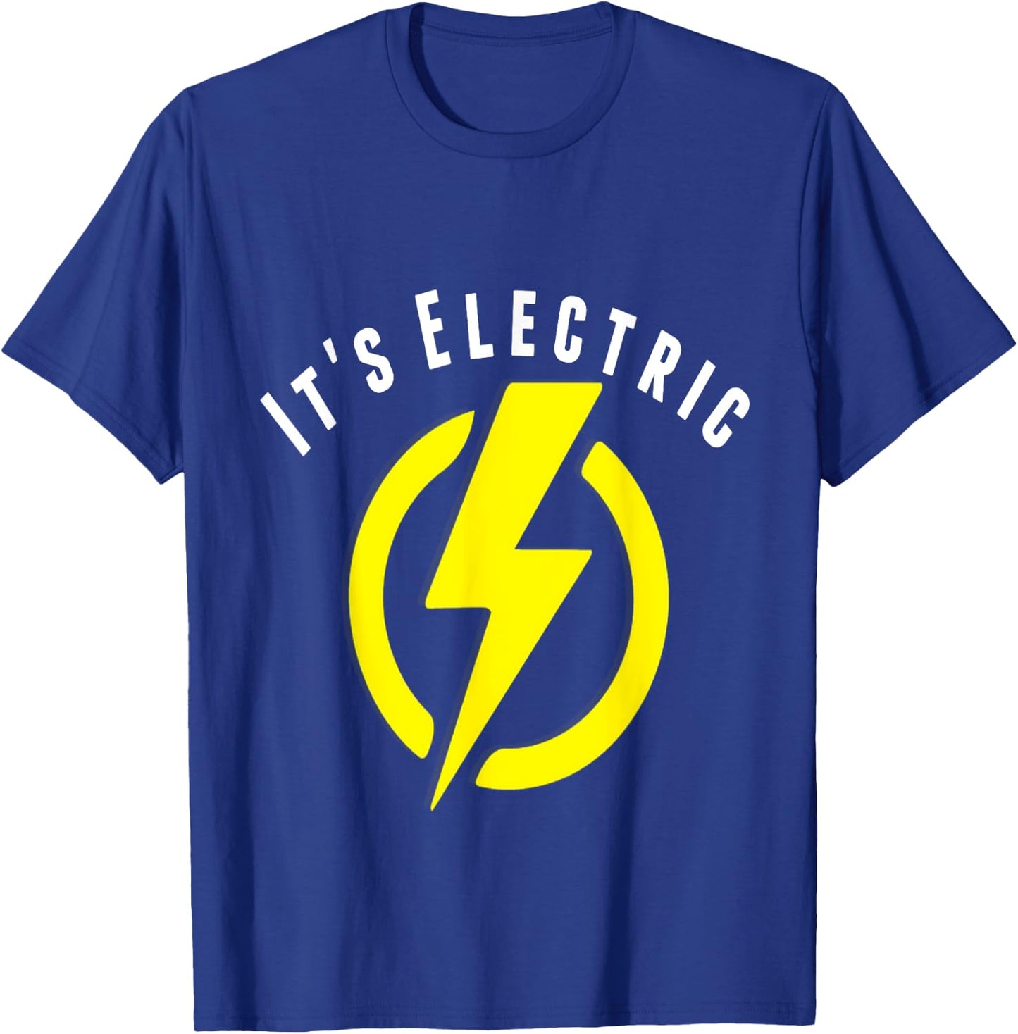 Funny It's Electric, Lightning Bolt shirt T-Shirt - T-Shirt | Royal