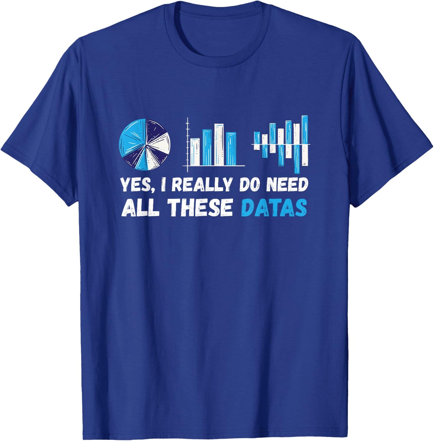 Data Analyst Data Collector Marker Scientist Analyst T-Shirt - T-Shirt | Royal