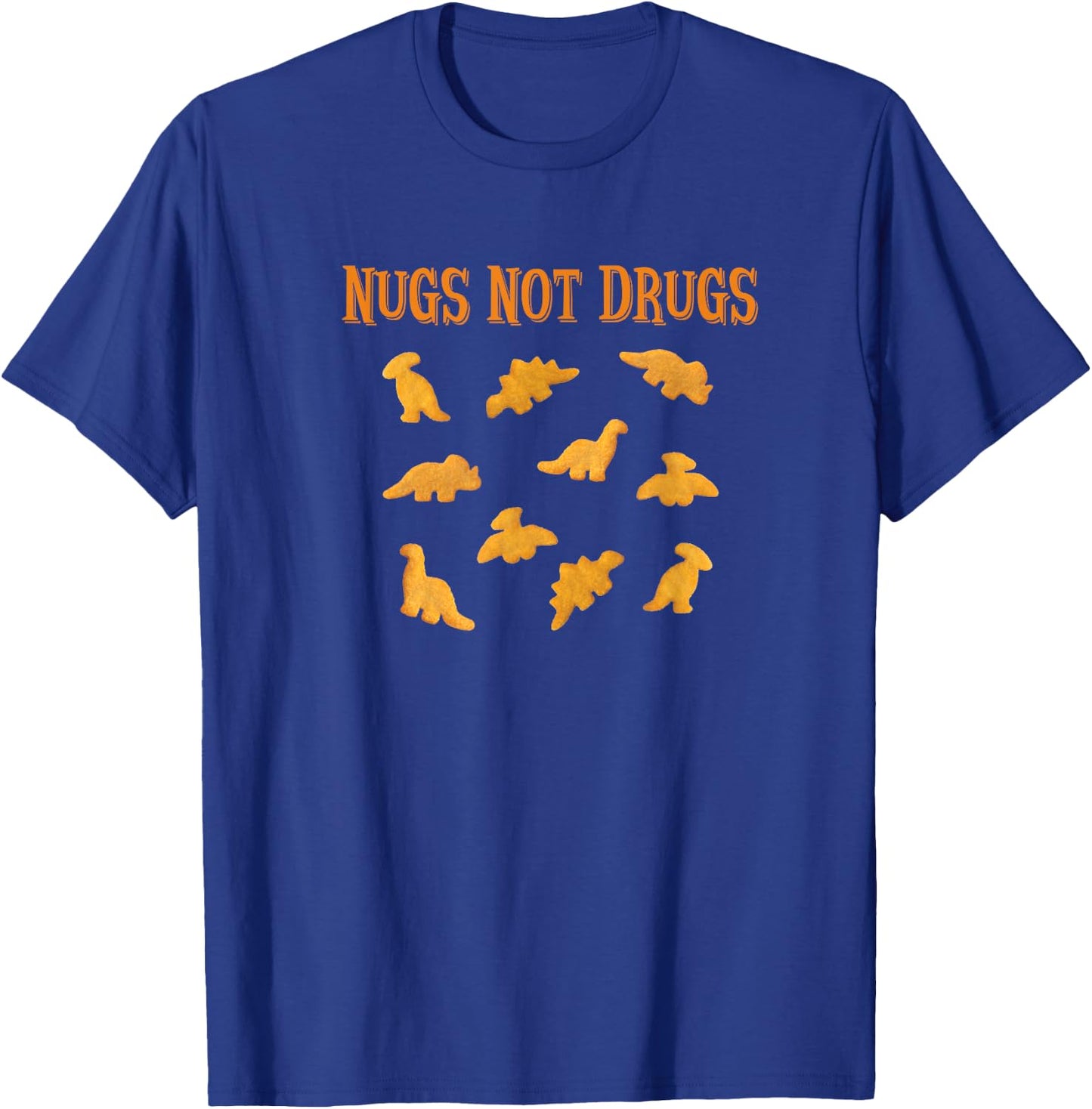 Nugs Not Drugs Dinosaur Chicken Nugget T-Shirt - T-Shirt | Royal