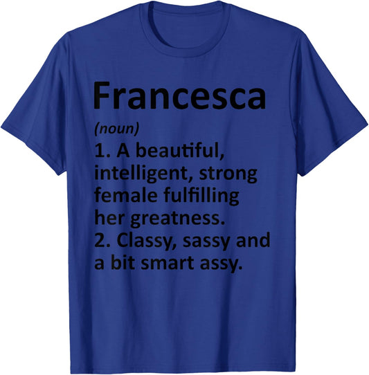 FRANCESCA Definition Personalized Name Funny Christmas Gift T-Shirt - T-Shirt | Royal