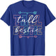 Best Friend Matching Tall Short Bestie Besties Matching T-Shirt - T-Shirt | Royal