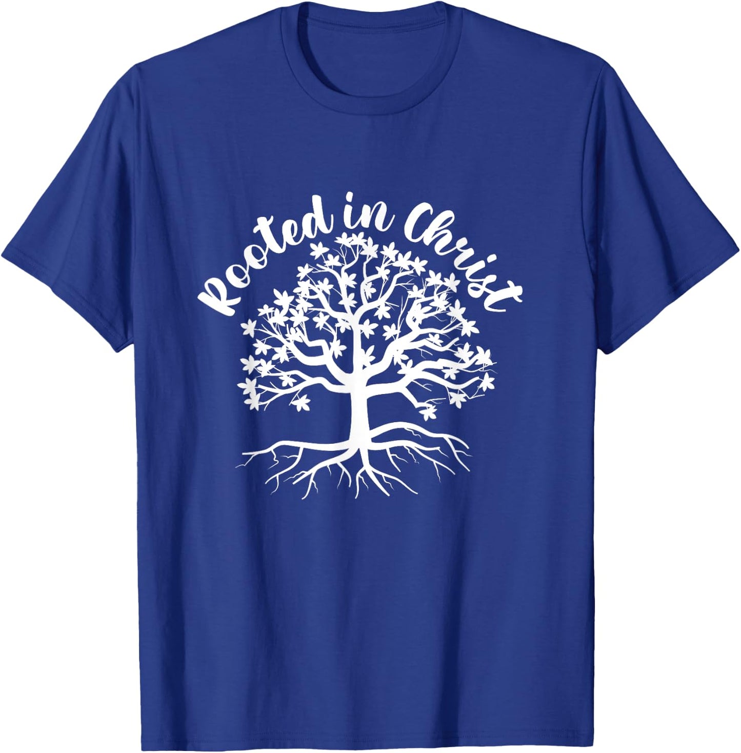 Rooted In Christ Jesus Christ Faith Church Believer God T-Shirt - T-Shirt | Royal