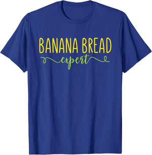 Banana Bread Expert - Funny Banana Bread Baking Outfit Gift T-Shirt - T-Shirt | Royal