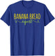 Banana Bread Expert - Funny Banana Bread Baking Outfit Gift T-Shirt - T-Shirt | Royal