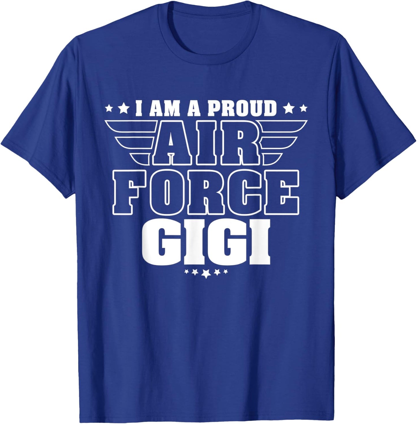 Proud Air Force Gigi Patriotic Pride Military Grandmother Women Men T-Shirt - T-Shirt | Royal