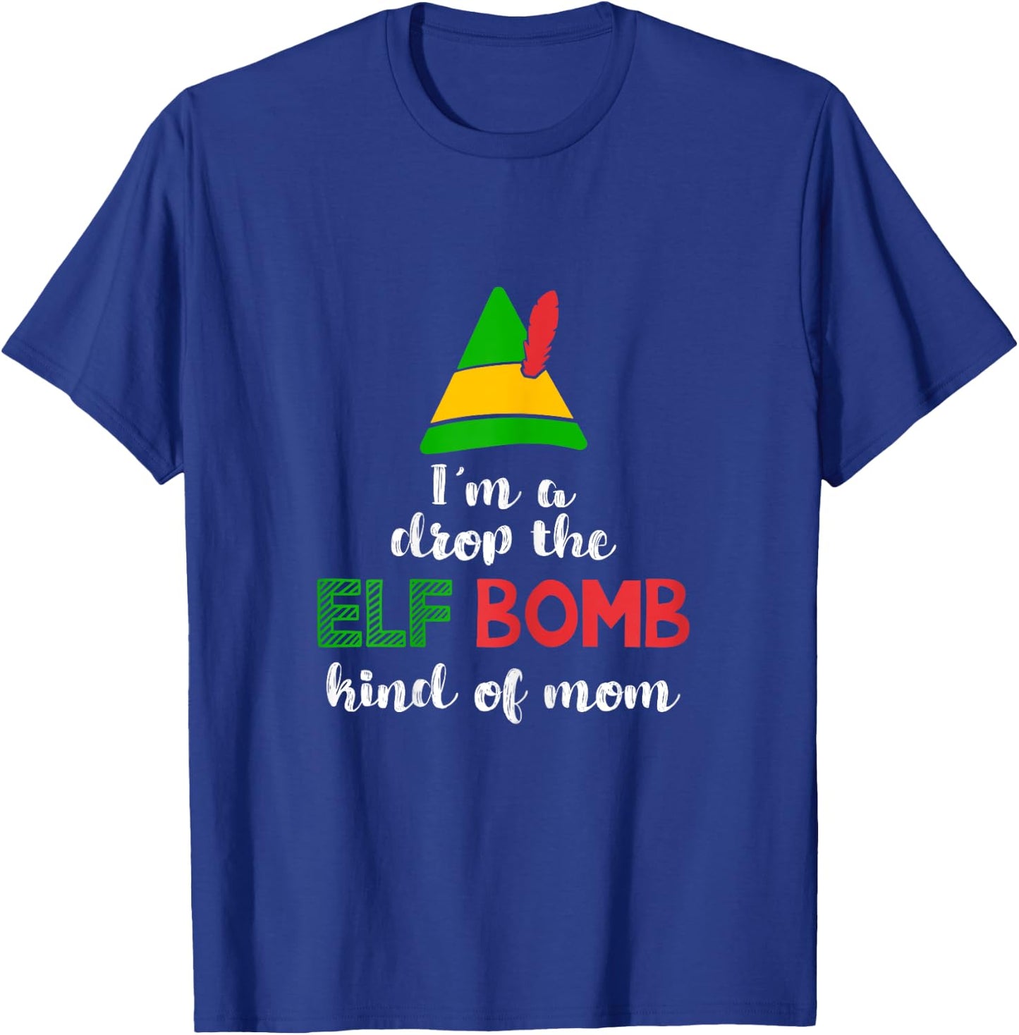 Cussing Christmas Funny Elf Bomb For Moms Shirt T-Shirt - T-Shirt | Royal