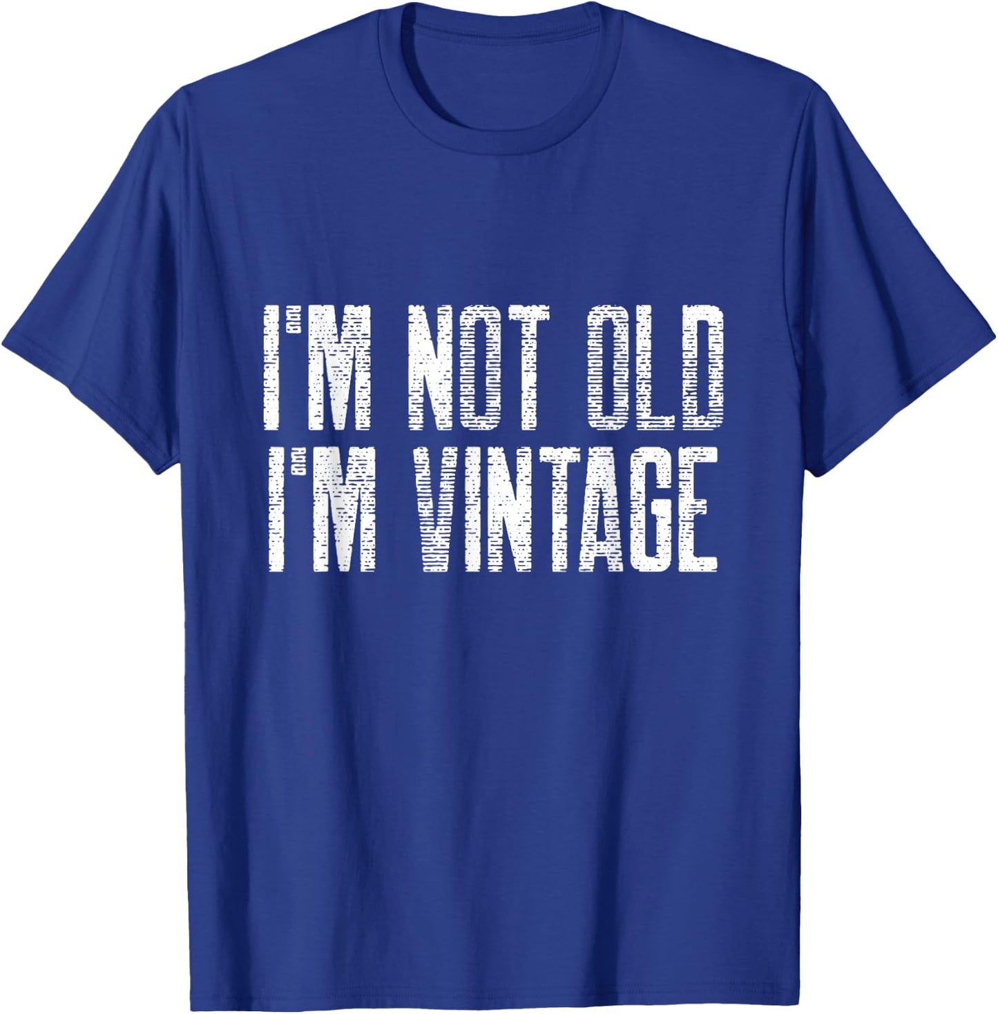 I’m Not Old I’m Just Vintage Sarcastic Funny Old People T-Shirt - T-Shirt | Royal